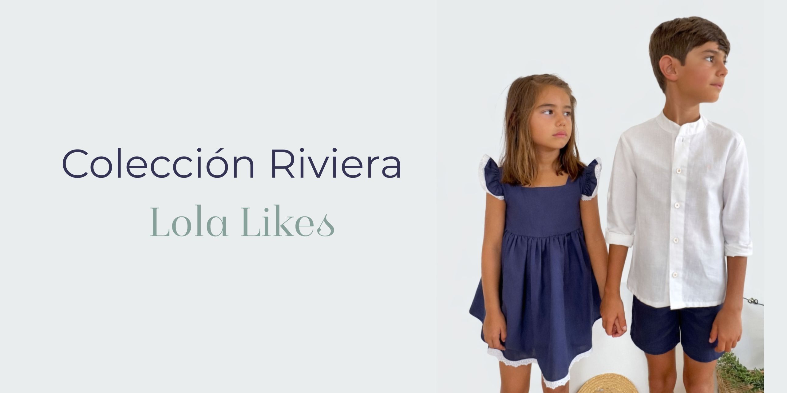 Coleccion Riviera Lola Likes
